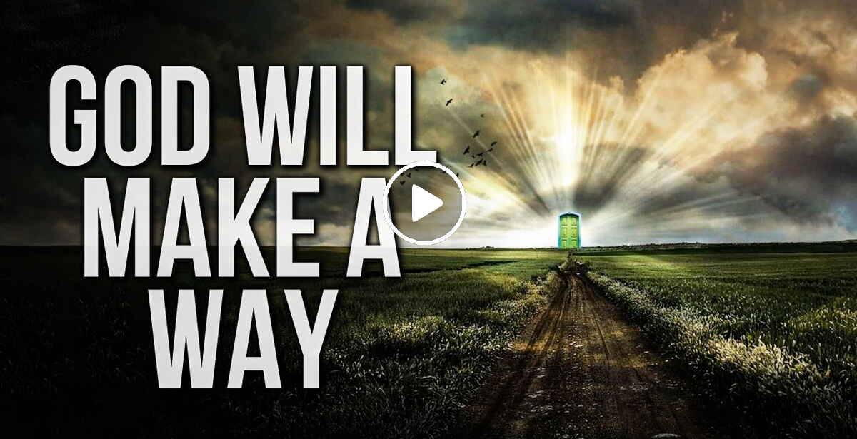 Motivation - GOD WILL MAKE A WAY | A MUST SEE FOR ALL BELIEVERS