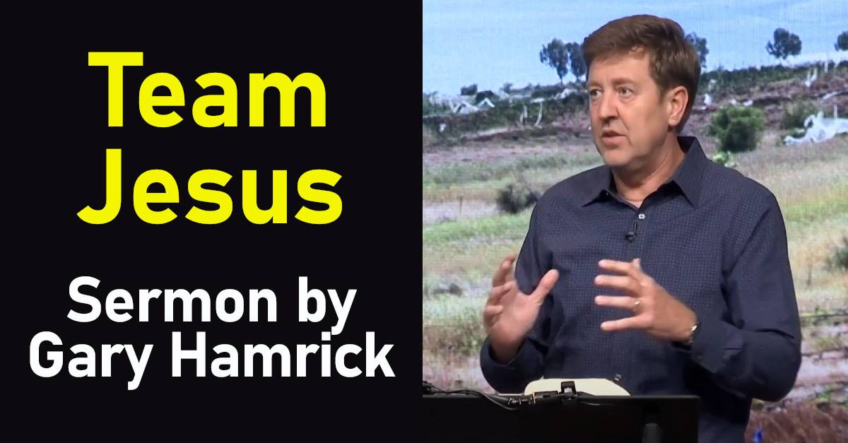 Watch Gary Hamrick Sermon Team Jesus Matthew 7 13 29