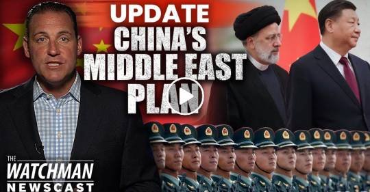 China MAKING MOVES in Middle East as Xi Heads to Russia for Putin Meeting - Watchman Newscast
