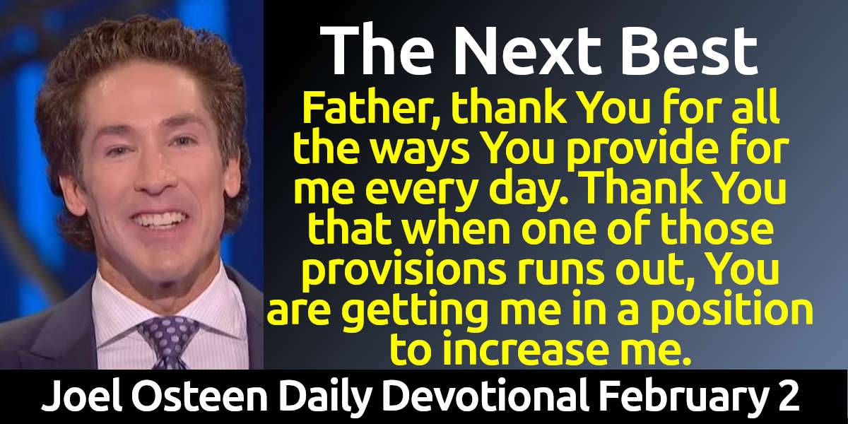 Joel Osteen (February022023) Daily Devotional The Next Best Today's Inspiration Word