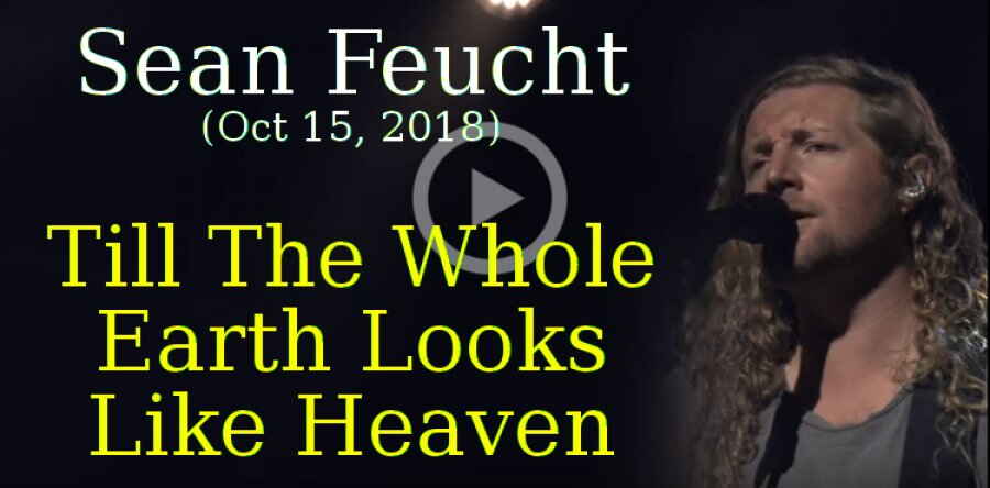 Sean Feucht, Bethel Music Worship (October 15, 2018) - Till The Whole Earth Looks Like Heaven Sean Feucht, Bethel Music Worship (October 15, 2018) - Till The Whole Earth Looks Like Heaven