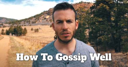 How To Gossip Well - John Bevere Ministries