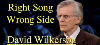 Right Song, Wrong Side - David Wilkerson