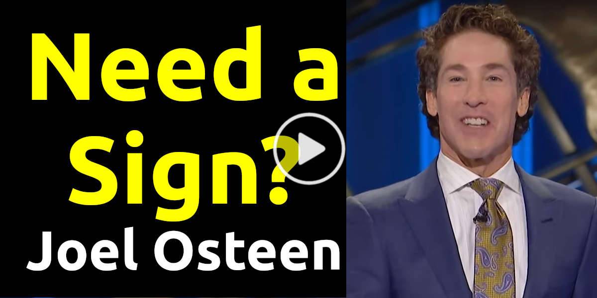 Joel Osteen - Need a Sign?