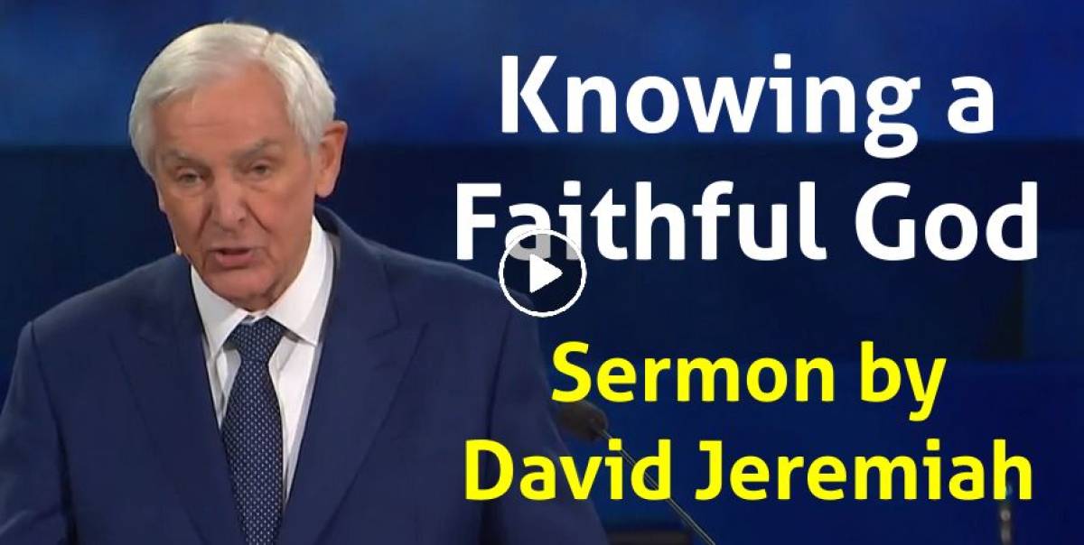 Watch David Jeremiah Sermon Knowing A Faithful God   Dbb1dbcbba689f1bb5c92e48340e9d3d XL 