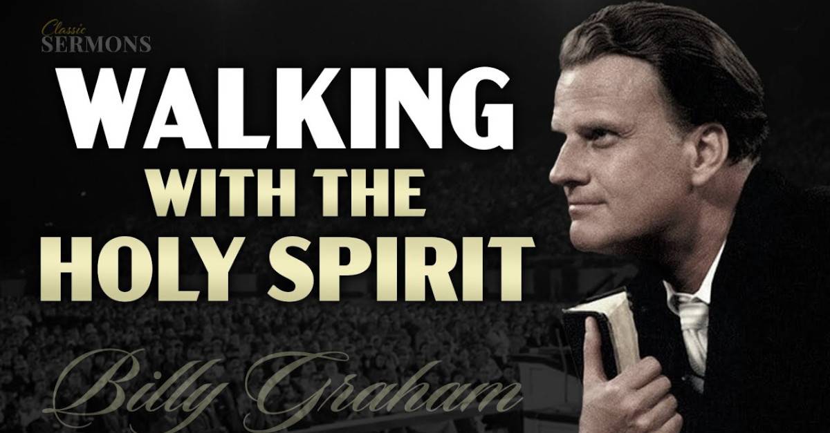 Watch Billy Graham Sermon: Walking with the Holy Spirit