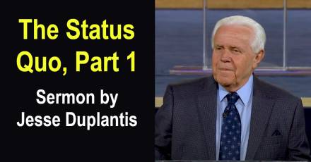 Jesse Duplantis Ministries - The Status Quo, Part 1