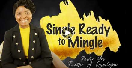Single Ready to Mingle - Faith A. Oyedepo