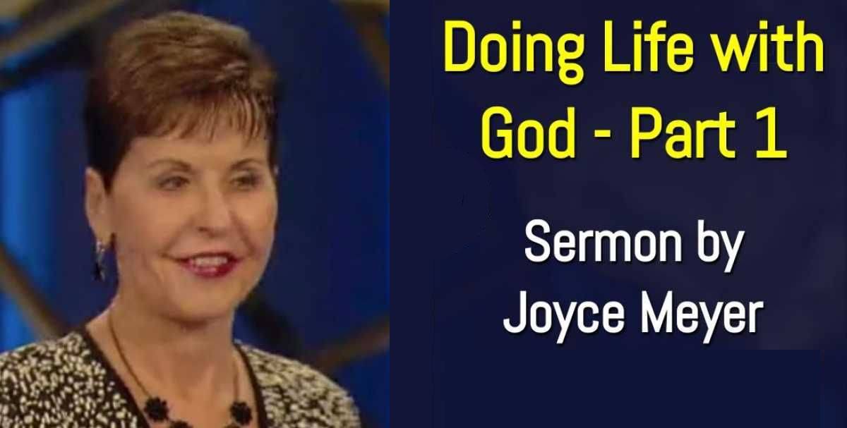 Joyce Meyer Watch Sermon Doing Life with God Part 1