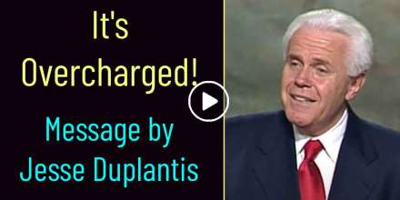 It&#039;s Overcharged! - Jesse Duplantis (December-04-2020)