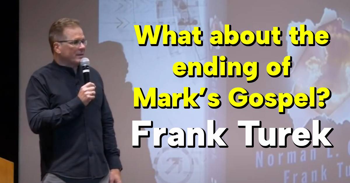 What about the ending of Mark’s Gospel? - Frank Turek What about the ending of Mark’s Gospel? - Frank Turek