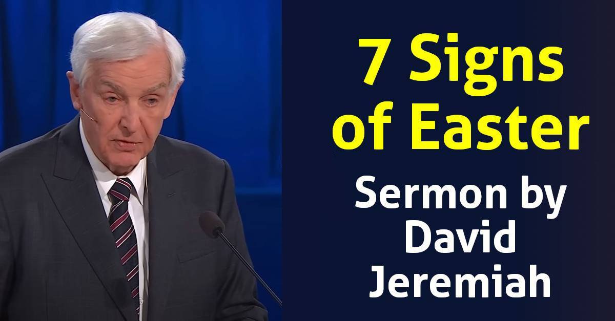 Watch David Jeremiah Easter Sermon 7 Signs of Easter (Matthew 27622811) Watch David Jeremiah Easter Sermon 7 Signs of Easter (Matthew 27622811)
