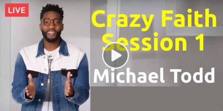 Crazy Faith Video Study Guide: Session 1 - Michael Todd live