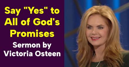 Say &quot;Yes&quot; to All of God&#039;s Promises - Victoria Osteen