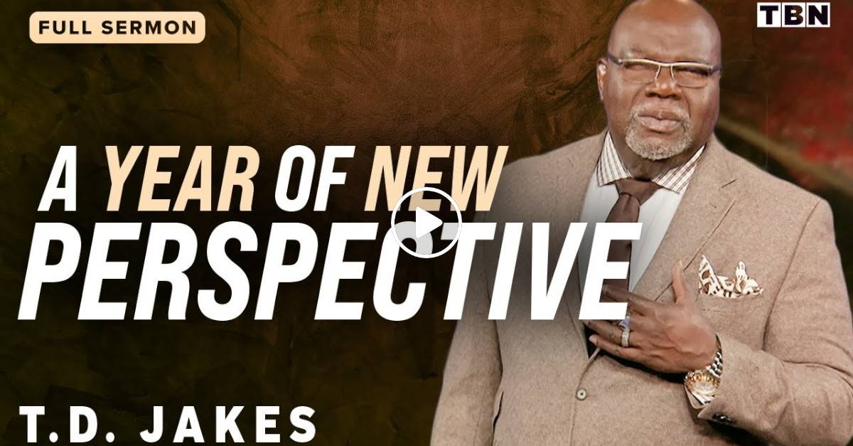 T.D. Jakes Full Sermon Start 2024 with a New Perspective