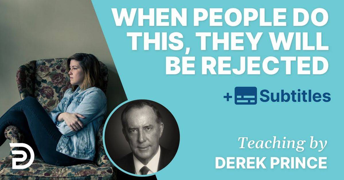 When People Do This, They Will Be Rejected By God - Derek Prince When People Do This, They Will Be Rejected By God - Derek Prince