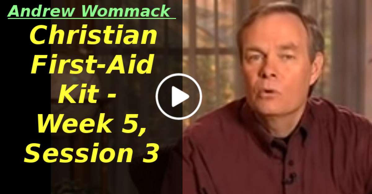 Andrew Wommack: Christian First-Aid Kit - Week 5, Session 3 (March-29-2020) Andrew Wommack: Christian First-Aid Kit - Week 5, Session 3 (March-29-2020)