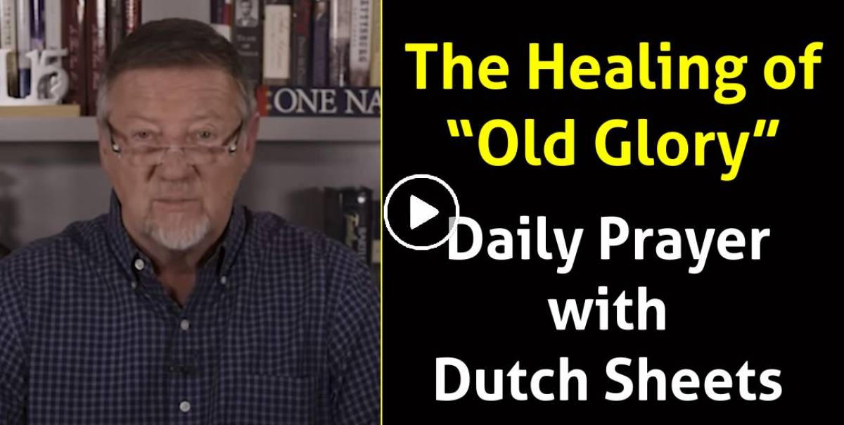 Dutch Sheets (November 25 2022) Watch Daily Prayer: The Healing Of “Old ...