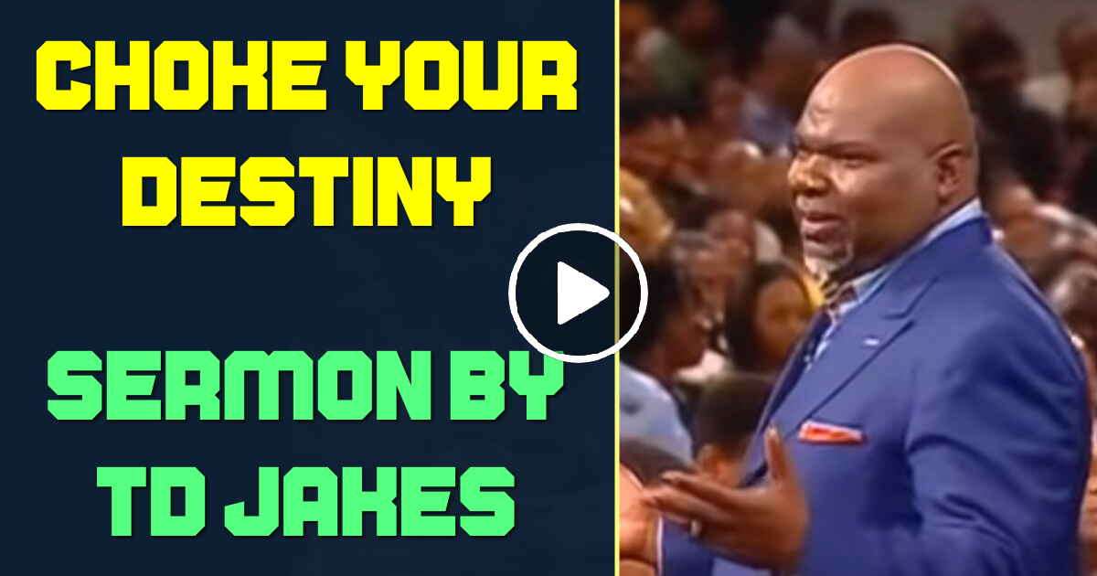 TD Jakes - Choke your destiny (September-20-2020) TD Jakes - Choke your destiny (September-20-2020)